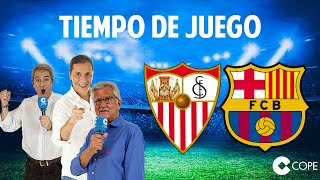 Directo del Sevilla 1-1 Barça en Tiempo de Juego COPE