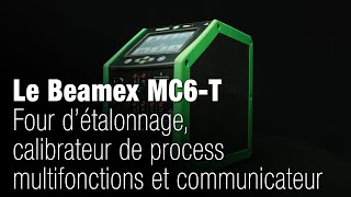 Le Beamex MC6-T Four d’étalonnage, calibrateur de process multifonctions et communicateur