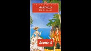 8 - L'île des esclaves de Marivaux - scène 8 - livre audio et résumé