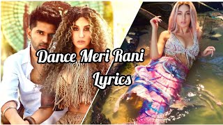 Dance Meri Rani (Lyrics)  - Guru Randawa & ft Nora Fatehi || Tanishk, Zarah || Virag, Bosco ||