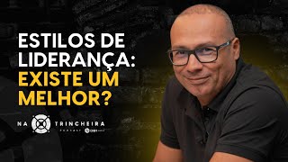 Estilos de Liderança: existe um melhor?