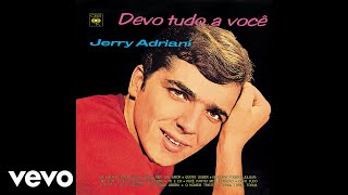 Jerry Adriani - Vivendo Sem Você (What Does It Takes) (Áudio Oficial)