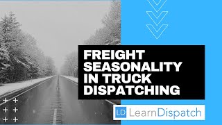 Freight Seasonality in Truck Dispatching