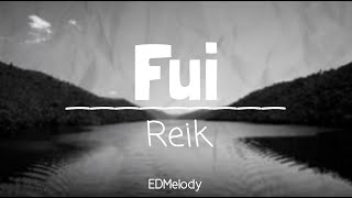 Reik - Fui // Letra & Lyrics