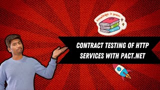 Contract Testing of HTTP Services using Pact.NET