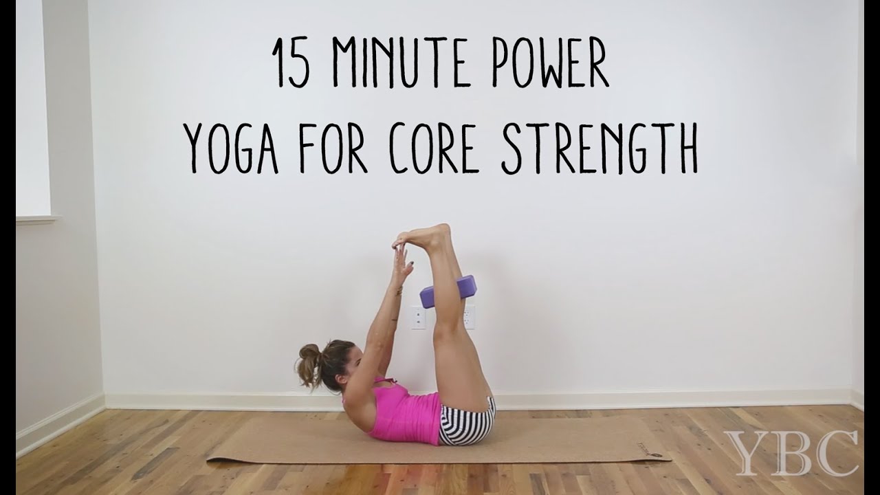 15 Minute Power Yoga For Core Strength Youtube