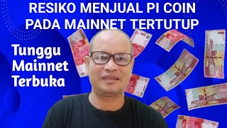 RESIKO MENJUAL PI COIN PADA MAINNET TERTUTUP.@isvideo71