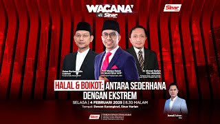 [WACANA SINAR] Halal \u0026 boikot: Antara sederhana dengan ekstrem