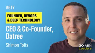 Ep517: Shimon Tolts | CEO & Co-Founder, Datree
