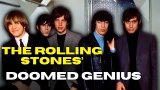 The Rolling Stones’ Doomed Genius