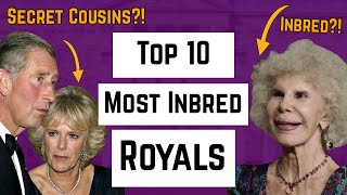 Top 10 Inbred Royals