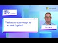 What are some ways to extend Copilot?