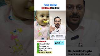 बच्चे को खिलाये पालक खिचड़ी | best nutritious food for baby