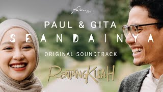 Paul & Gita - Seandainya (Ost. Rentang Kisah) Disney + Hotstar