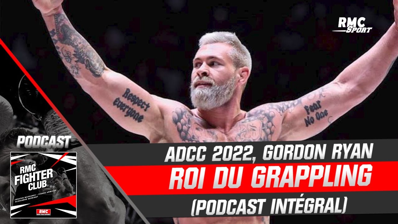 ADCC 2022, Gordon Ryan Roi Du Grappling (RMC Fighter Club) - YouTube