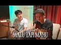 MALU TAPI MAHU Acoustic by Atmosfera (Original: GANAK FEAT MAN KINABALU)