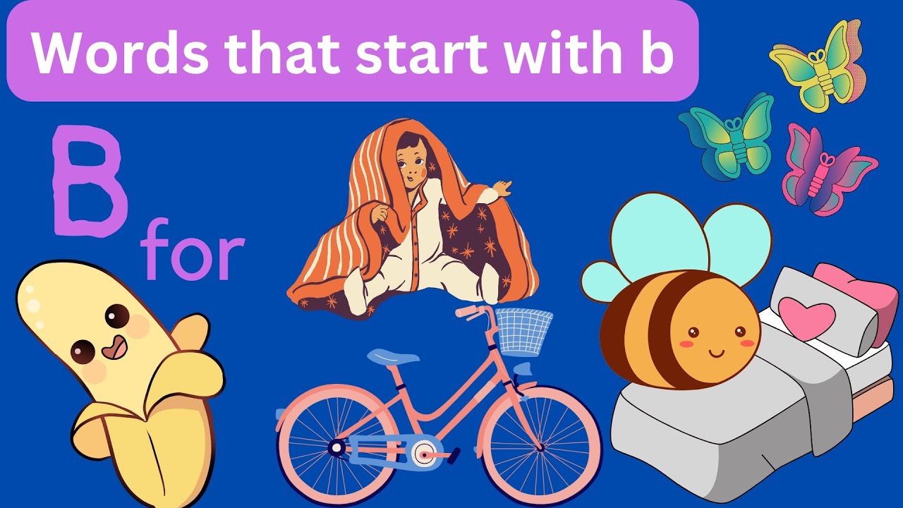 B For | Letter B | Words That Start With B | Phonics Letter B | Words ...