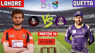 HBL PSL LIVE : Lahore Qalandars VS Quetta Gladiators Match #18 | HBL SEASON 2023