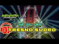 DJ TRESNO SUDRO FULL BASS BY WAGIR SLOW BASS