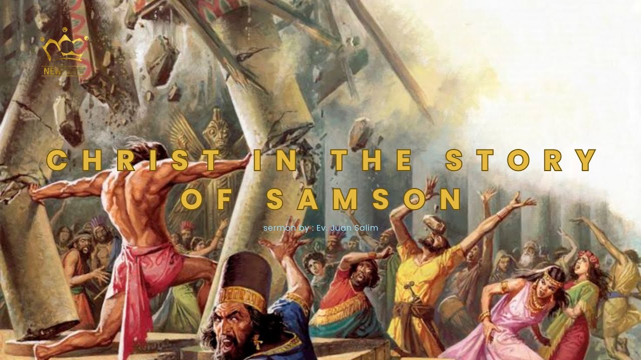 Ncc Surabaya Christ In The Story Of Samson 8 Desember 2024 Ev