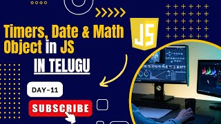 Day-11 Timers, Date & Math Objects in JavaScript: Complete Guide || JavaScript Series