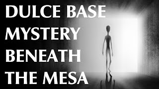 Dulce Base | Part One | Mystery Beneath the Mesa