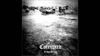 Corrupted - El Mundo Frio