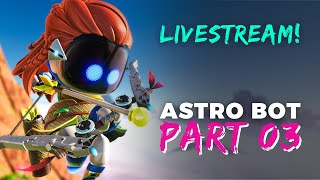 Astro Bot - Part 3 - Livestream - The Search for Astro Aloy 🏹🔴