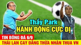 ⚽Tin Bóng Đá Mới Nhất 6/9🔥 HLV Park Hang Seo Ha`nh Động Bất Ngờ😲 Sau Trận Hòa Thái Lan