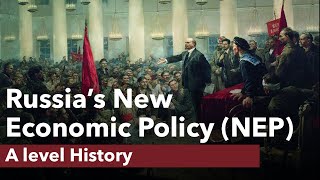 Russia's New Economic Policy (NEP) - A level History