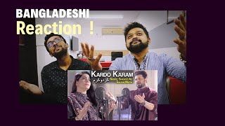 Kardo Karam by Nabeel Shaukat Ali Feat. Sanam Marvi || Bangladeshi Reaction