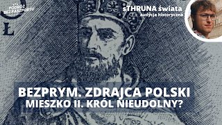 Wróg u bram i Polska w ruinie. Mieszko II, nieudolny władca? | sThruna Świata