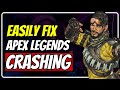 How to fix Apex Legends Crashing, Freezing & Not Launching [11 Working Tips For Windows PC]