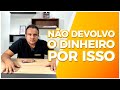 O cliente pode pegar DINHEIRO DE VOLTA?