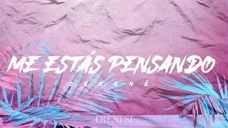 Zerene - Me Estás Pensando (Official Lyric Video)