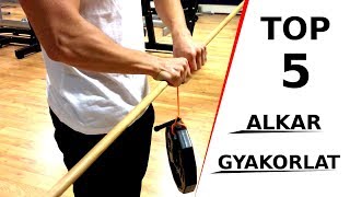 GYENGE ALKAR? EZ SEGÍT! | Top 5 alkar gyakorlat