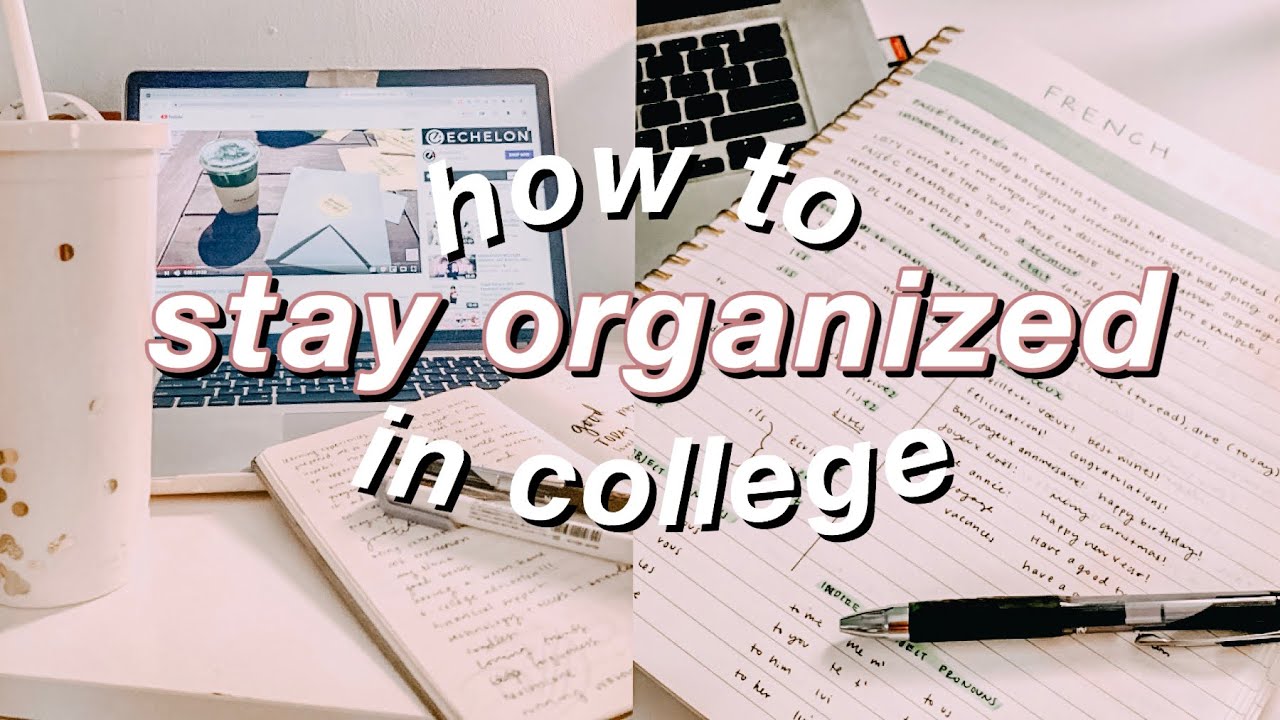 HOW TO STAY ORGANIZED IN COLLEGE | Easy College Organization Tips 2020 ...