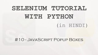 Selenium tutorial with Python Hindi #10 - JavaScript Popup Boxes