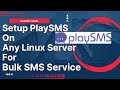 Learn Setup PlaySMS On Any Linux Server In 10 Minutes