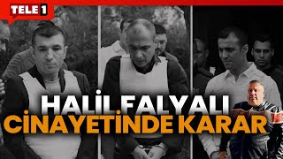 Halil Falyalı Cinayetinde Sanıklara Rekor Ceza!