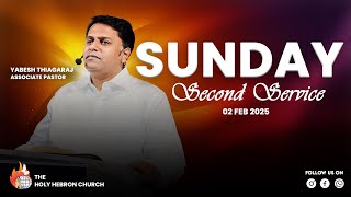 02-02-2025 | Sunday 2nd Service | The Holy Hebron Church| Message by Pastor Yabesh Thiagaraj