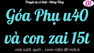 GÓA PHỤ - Tuyệt phẩm : DŨNG TỔNG - PHẦN 1