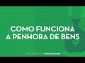 Como funciona a Penhora de bens