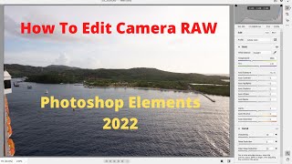 Photoshop Elements 2022 Editing Camera RAW