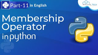 Operator in Python - Membership Operator in Python | Python Tutorial For Beginners #11 | WsCube Tech