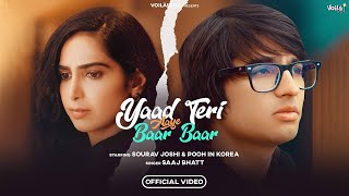 Yaad Teri Aaye Baar Baar - Sourav Joshi New Song - Saaj Bhatt - Sandeep Batraa - Sourav Joshi Songs