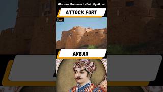 Glorious Monuments Built By Akbar