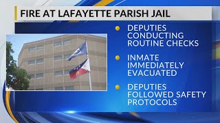 Small fire started by inmate at Lafayette Parish Correctional Center