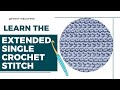 How To Do An Extended Single Crochet Stitch