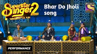 'Bhar Do Jholi song' by Mohd. Danish and chaitnya vaish , Aryananda r.basu superstar singer 2 ❤️